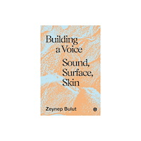 Goldsmiths, University of London Building a Voice (inbunden, eng)