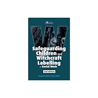 Taylor & francis ltd Safeguarding Children and Witchcraft Labelling in Social Work (häftad, eng)