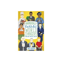 Spck publishing Fantastically Faithful World Changers Who Gave Their All for God (häftad, eng)