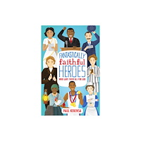 Spck publishing Fantastically Faithful Heroes Who Gave Their All for God (häftad, eng)