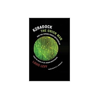 Wakefield Press Kzradock the Onion Man and the Spring-Fresh Methuselah (häftad, eng)
