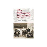 The Liffey Press The Motorcar in Ireland (häftad, eng)