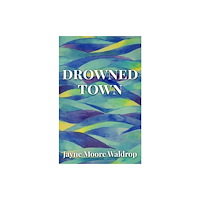 The University Press of Kentucky Drowned Town (häftad, eng)