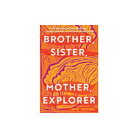 Random House Inc Brother, Sister, Mother, Explorer (inbunden, eng)