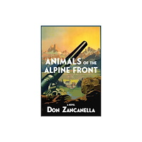 Delphinium Books, Inc Animals of the Alpine Front (inbunden, eng)