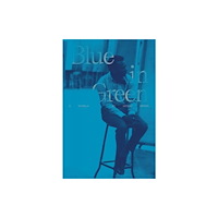 Blank Forms Editions Blue in Green (inbunden, eng)