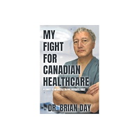 The Sutherland House Inc. My Fight for Canadian Healthcare (häftad, eng)