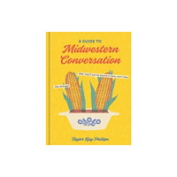 Random House Inc A Guide to Midwestern Conversation (inbunden, eng)