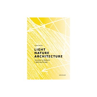 Birkhauser Light, Nature, Architecture (inbunden, eng)