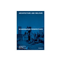 Birkhauser Architecture and Welfare (inbunden, eng)