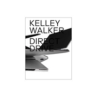 JRP Ringier Kelley Walker: Direct Drive (inbunden, eng)