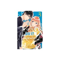 Viz Media, Subs. of Shogakukan Inc Let's Do It Already!, Vol. 3 (häftad, eng)