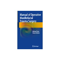 Springer International Publishing AG Manual of Operative Maxillofacial Trauma Surgery (häftad, eng)