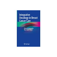 Springer International Publishing AG Integrative Oncology in Breast Cancer Care (inbunden, eng)