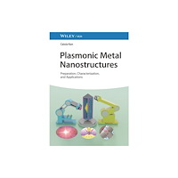 Wiley-VCH Verlag GmbH Plasmonic Metal Nanostructures (inbunden, eng)