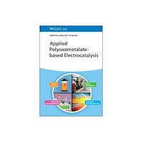 Wiley-VCH Verlag GmbH Applied Polyoxometalate-Based Electrocatalysis (inbunden, eng)