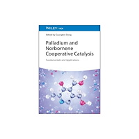 Wiley-VCH Verlag GmbH Palladium and Norbornene Cooperative Catalysis (inbunden, eng)