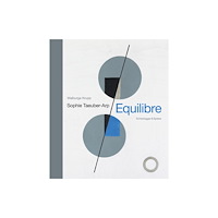 Scheidegger und Spiess AG, Verlag Sophie Taeuber-Arp - Equilibre (inbunden, eng)