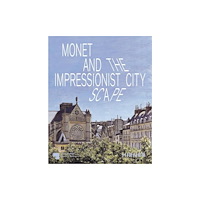 Hirmer Verlag Monet and the Impressionist Cityscape (häftad, eng)