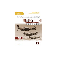 Wydawnictwo STRATUS, Artur Juszczak North American Aviation P-51D/K Mustang Rediscovered (häftad, eng)