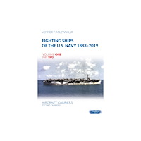 Wydawnictwo STRATUS, Artur Juszczak Fighting Ships of the U.S. Navy 1883-2019 Volume One Part Two (inbunden, eng)