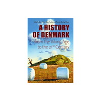 Aarhus University Press Denmark. A History from the Viking Age to the 21st Century (inbunden, eng)