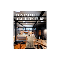 Loft Publications Container Architecture (inbunden, eng)