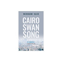 The american university in cairo press Cairo Swan Song (häftad, eng)