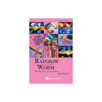 World Scientific Publishing Co Pte Ltd Rainbow And The Worm, The: The Physics Of Organisms (3rd Edition) (häftad, eng)
