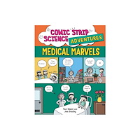 Hachette Children's Group Comic Strip Science Adventures: Medical Marvels (inbunden, eng)