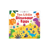 Priddy Books Ten Little Dinosaur Eggs (Little Squishies) (bok, board book, eng)