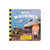 Priddy Books Priddy Explorers Mega Machines (bok, board book, eng)