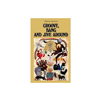 Blank Forms Editions Groove, Bang and Jive Around (häftad, eng)