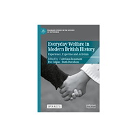 Springer International Publishing AG Everyday Welfare in Modern British History (inbunden, eng)