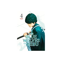 Kodansha America, Inc The Blue Wolves of Mibu 4 (Blue Miburo) (häftad, eng)