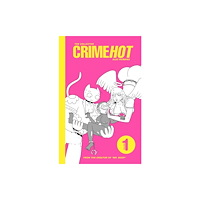 Silver Sprocket The Collected Crimehot: Volume 1 (häftad, eng)