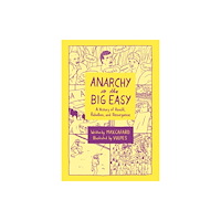 PM Press Anarchy in the Big Easy (häftad, eng)