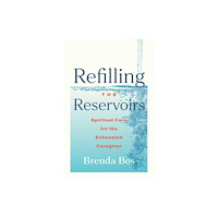 Augsburg Fortress Publishers Refilling the Reservoirs (häftad, eng)
