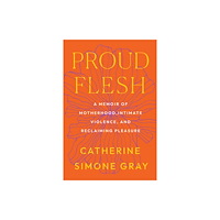 North Atlantic Books,U.S. Proud Flesh (häftad, eng)