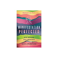 Inner Traditions Bear and Company Manifestation Perfected (häftad, eng)