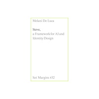 Set Margins' publications Steve: A Framework for AI and Identity Design (häftad, eng)