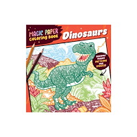 Callisto Media Inc. Magic Paper Coloring Book Dinosaurs (häftad, eng)