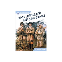 North Star Editions Lewis and Clark and Sacagawea (inbunden, eng)