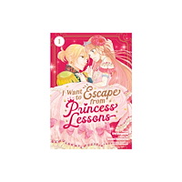 Seven Seas Entertainment, LLC I Want to Escape from Princess Lessons (Manga) Vol. 1 (häftad, eng)