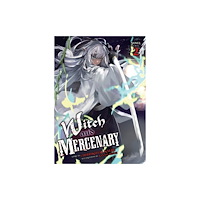 Seven Seas Entertainment, LLC Witch and Mercenary (Light Novel) Vol. 2 (häftad, eng)