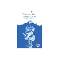 Double 9 Books William Tell Told Again (häftad, eng)