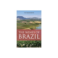 ACADEMIE DU VIN LIBRARY LIMITED The Wines of Brazil (häftad, eng)