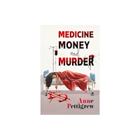 Sparsile Books Ltd Medicine Money And Murder (häftad, eng)