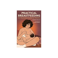 Canbury Press Practical Breastfeeding (häftad, eng)