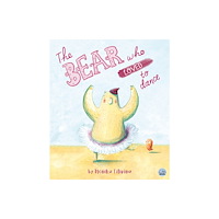 Gemini Books Group Ltd The Bear Who Loved to Dance (inbunden, eng)